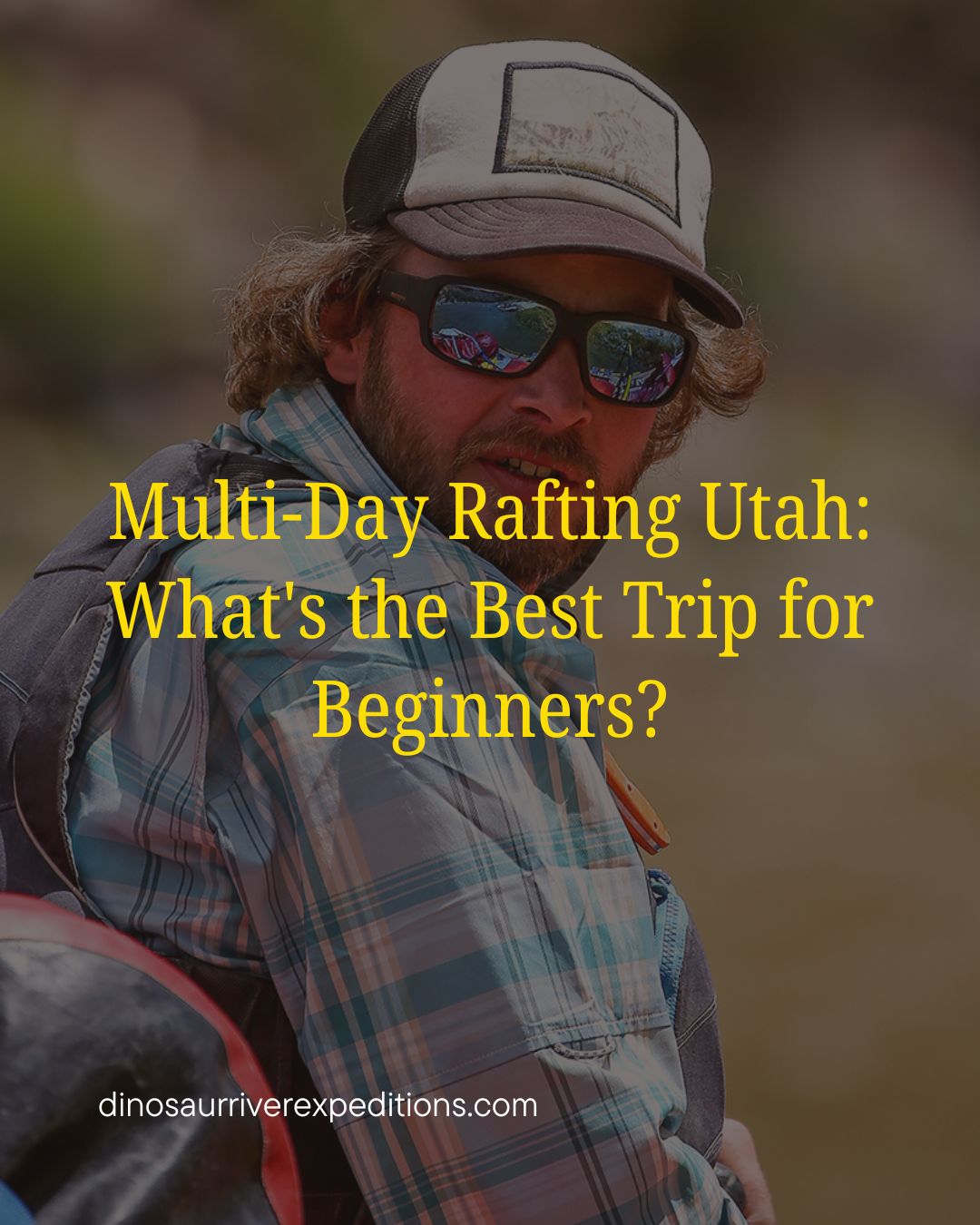 best Multi-Day Rafting Utah for beginners